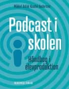 Podcast i skolen af Mikkel Aslak Koudal Andersen