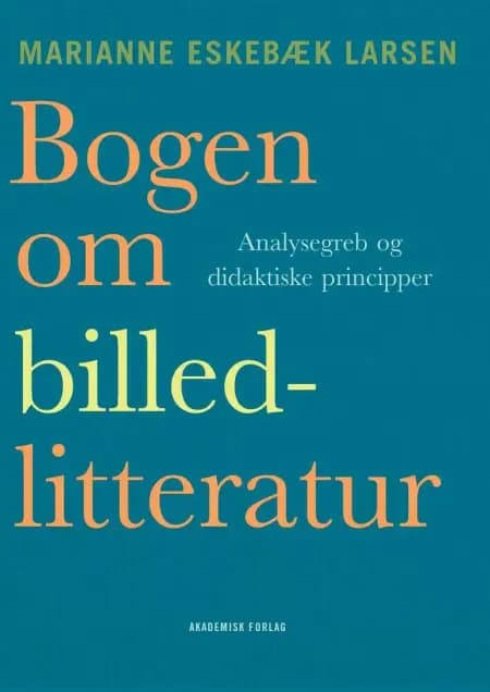 Bogen om billedlitteratur af Marianne Eskebæk Larsen