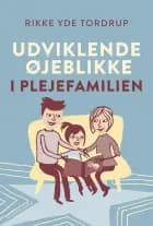 Udviklende øjeblikke i plejefamilien af Rikke Yde Tordrup