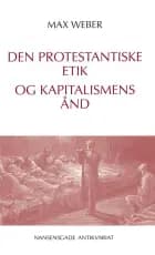 Den protestantiske etik og kapitalismens ånd af Max Weber