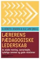 Lærerens pædagogiske lederskab af Elsebeth Jensen og Ole Løw