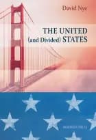 The United (and Divided) States af David Nye