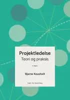 Projektledelse - teori og praksis af Bjarne Kousholt