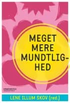 Meget mere mundtlighed af Lene Illum Skov