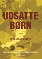 Udsatte børn af Jens Guldager, Karen-Asta Bo og Birgitte Zeeberg