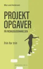 Projektopgaver på pædagoguddannelsen af Mia Lund Andersen