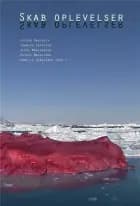 Skab oplevelser af Casper Bratvold, Annette Vangstrup og Kasper Møgelvang