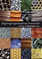 Bygningsingeniørernes materialer af Anne Pia Koch, Kurt Kielsgaard Hansen og Christian Clorius