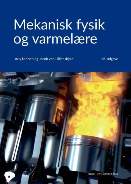 Mekanisk fysik og varmelære af Arly Nielsen