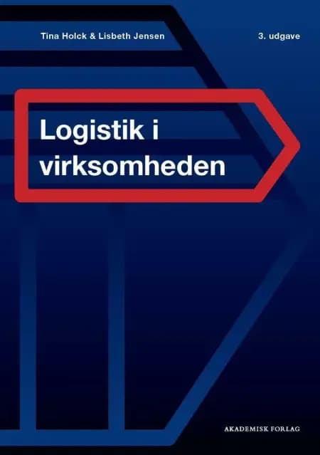 Logistik og supply chain management i virksomheden af Tina Holck