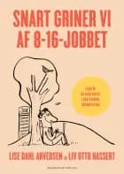 Snart griner vi af 8 til 16-jobbet af Liv Otto Hassert og Lise Dahl Arvedsen