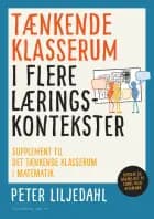 Tænkende klasserum i flere læringskontekster af Peter Liljedahl