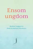 Ensom ungdom af Heidi Krumhardt Mortensen og Mathias Lasgaard