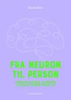 Fra neuron til person af Susan Hart