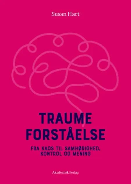 Traumeforståelse af Susan Hart