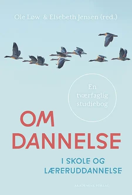Om dannelse i skole og læreruddannelse af Ole Løw