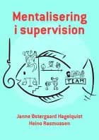 Mentalisering i supervision af Heino Rasmussen og Janne Østergaard Hagelquist