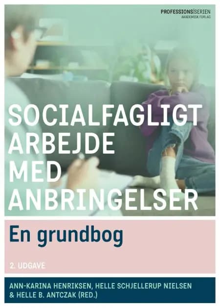 Socialfagligt arbejde med anbringelser af Ann-Karina Henriksen