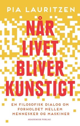 Når livet bliver kunstigt af Pia Lauritzen