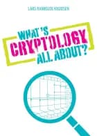 What's Cryptology all about? af Lars Ramkilde Knudsen
