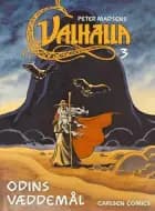 Valhalla (3) - Odins væddemål af Henning Kure, Peter Madsen, Per Vadmand, Hans Rancke-Madsen og Søren Håkansson
