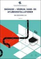 Småhuse - vådrum, vand- og afløbsinstallationer af Erik Brandt, Leon Buhl og Martin Morelli