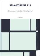 Anvisning 215: Dimensionering af glas i klimaskærmen af Erik Steen Pedersen og Kirsten Engelund Thomsen