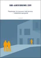 Anvisning 259: Plejeboliger for personer med demens af Inge Mette Kirkeby, Lone Sigbrand og Annette Bredmose