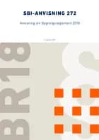 Anvisning 272: Bygningsreglement 2018 af Ernst Jan de Place Hansen, Søren Ginnerup og Martin Morelli