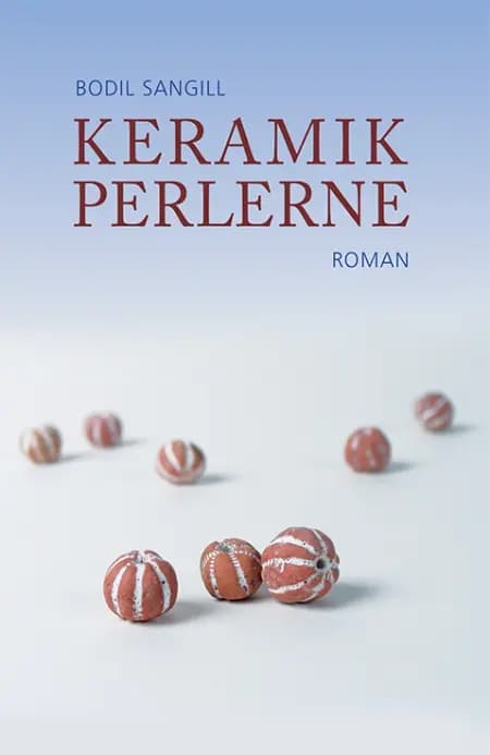 Keramikperlerne af Bodil Sangill