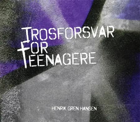 Trosforsvar for teenagere af Henrik Gren Hansen