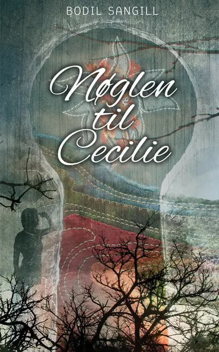 Nøglen til Cecilie af Bodil Sangill