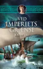 Ved imperiets grænse af Kathy Lee