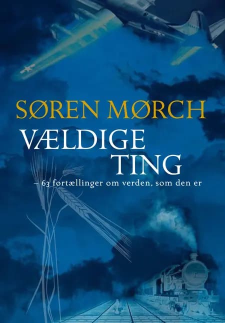 Vældige ting af Søren Mørch