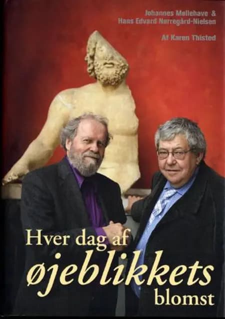 Hver dag af øjeblikkets blomst af Karen Thisted