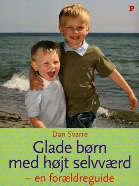Glade børn med højt selvværd af Dan Svarre