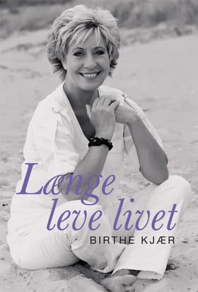 Længe leve livet af Susanne Bernth