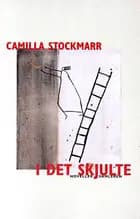 I det skjulte af Camilla Stockmarr