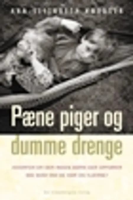 Pæne Piger og Dumme Drenge af Ann-Elisabeth Knudsen
