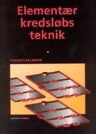Elementær kredsløbsteknik af Torben Elm Larsen