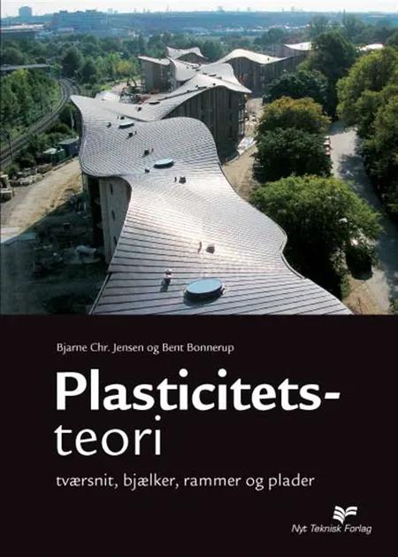 Plasticitetsteori af Bjarne Chr. Jensen