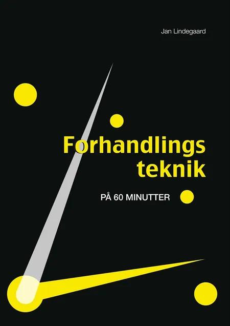 Forhandlingsteknik på 60 minutter af Jan Lindegaard