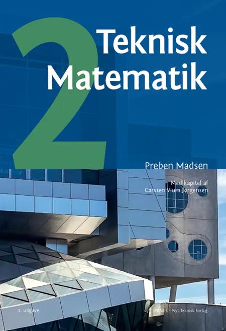 Teknisk matematik, B-niveau B, bind 2 af Preben Madsen