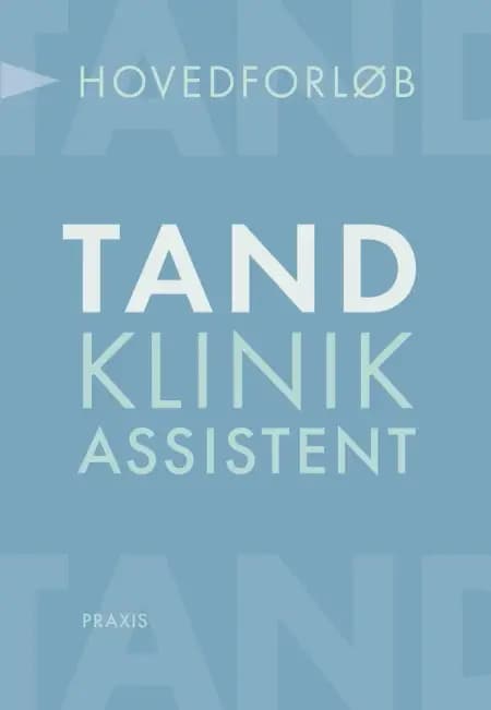 Tandklinikassistent - hovedforløb af Ellen V G Frandsen