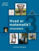 Hvad er matematik? 3, Opgavebog af Bodil Bruun, Bjørn Grøn og Olav Lyndrup
