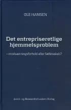 Det entrepriseretlige hjemmelsproblem af Ole Hansen