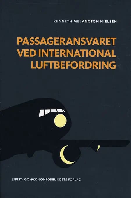 Passageransvaret ved international luftbefordring af Kenneth Melancton Nielsen