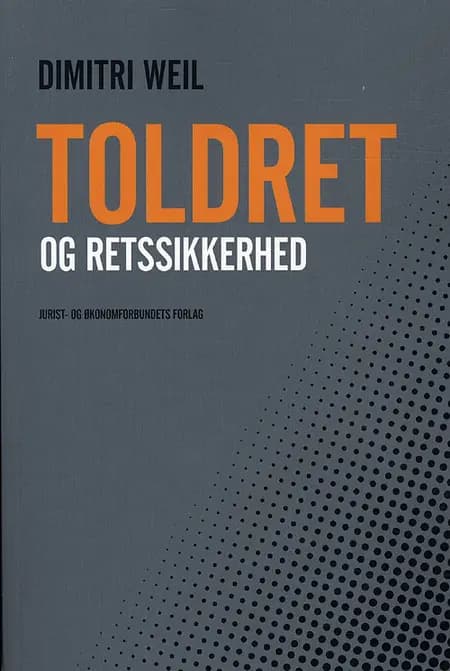 Toldret og retssikkerhed af Demitri Weil