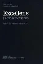 Excellens i advokatbranchen - personlige virkemidler til succes af Erik Bagger og Christina Hjortshøj