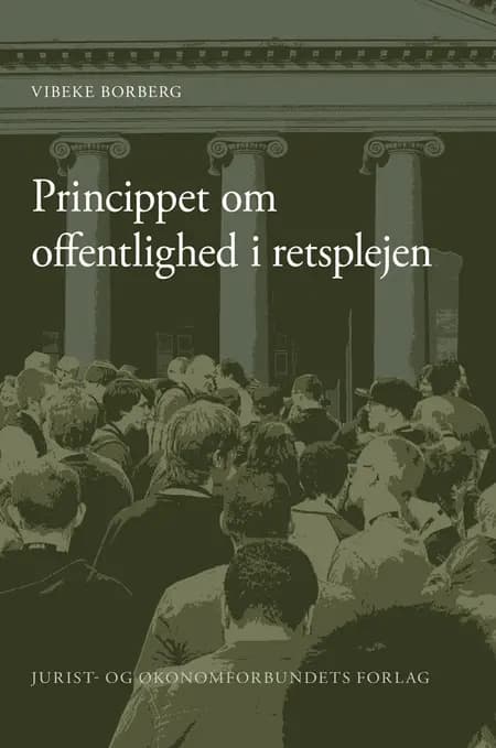 Princippet om offentlighed i retsplejen af Vibeke Borberg